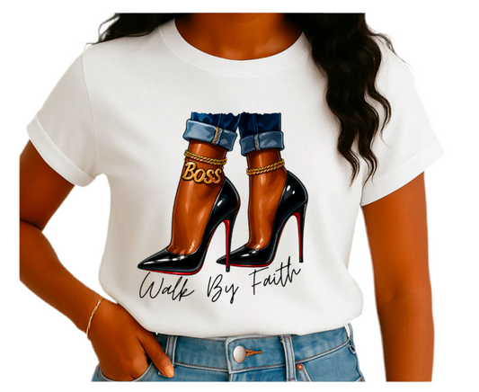 Walk By Faith Boss Tee